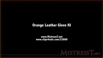 clips4sale Mistress T - orange leather glove HJ 720p