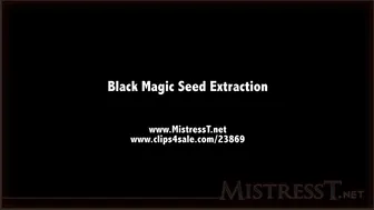 clips4sale Mistress T - black magic seed extraction 720p