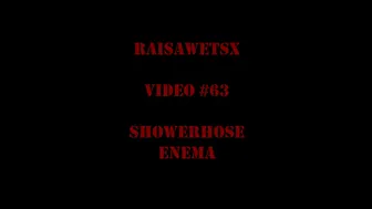 RaisaWetsX.com Video 63 Showerhose Enema