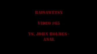 RaisaWetsX.com Video 65 vs. John Holmes Anal