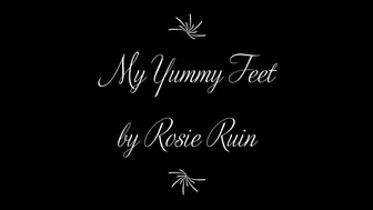 rosieruin My Yummy Feet