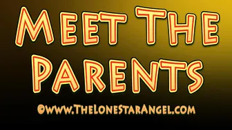 LoneStarAngel Meeting the Parents