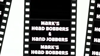 MARKS HEAD BOBBERS AND HAND JOBBERS _ My friends girlfriend really sucks &_40