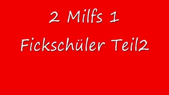 CologneClaudi 2 Milfs 1 Ficksch??ler 19 Teil 2 (1)