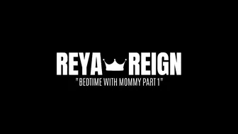 reyareign bedtime with mommy part 1 20p