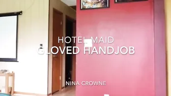 nina crowne hotel maid gloved handjob 20p