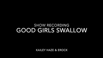 Kailey Ketchum _Good Girls Swallow