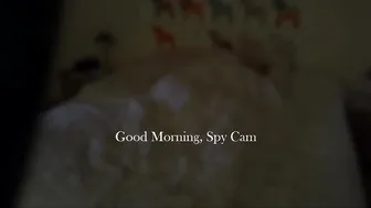 korallulu_Good Morning Spy Cam