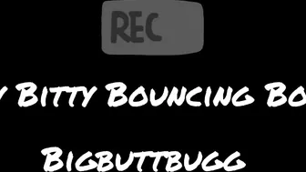bigbuttbugg Itty_Bitty_Bouncing_Boobs ManyVids