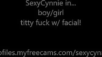 CynPai_BoyGirl-Titty-fuck-w-Facial