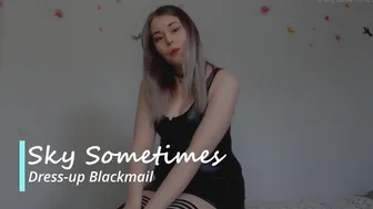Sky Sometimes Femdom Imposed Crossdress Blackmail ManyVids