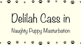 Delilah Cass_033 - Naughty Puppy Masturbation