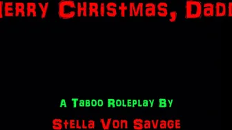 Stella_Von_Savage_040 - Daddys Early Xmas Gift Taboo Roleplay