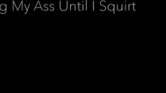 ManyVids - Alex Bishop Fucking My Ass Until I Squirt