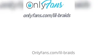 Lil Braids aka lilakabraids aka Lilbraids onlyfans 11/02/2022 Newest from chaturbate Porn 2022